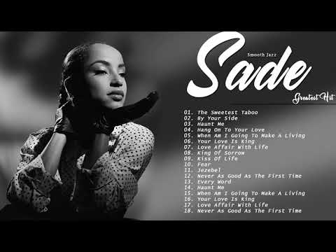Smooth Jazz Soul   Best Songs of Sade Playlist 2020 New    Sade Greatest Hits Full Album 2020