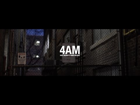 Kazz Muzik Ft. Fame Holiday - 4am (Official Video)