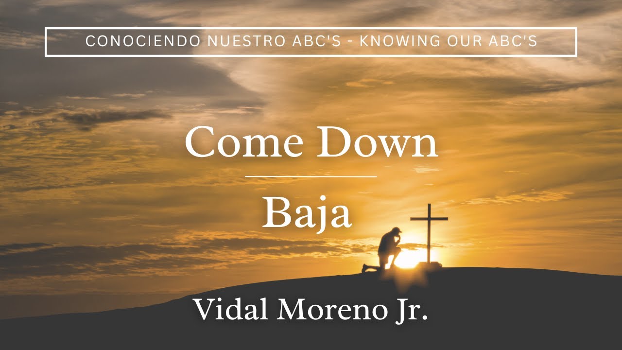 Baja | Come Down - Vidal Moreno Jr.
