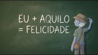 A Matemática da Felicidade (pra ouvir enquanto faz outra coisa)
