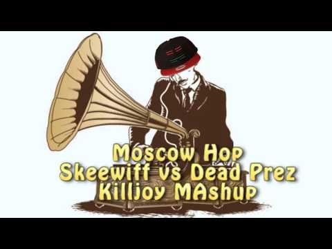 Moscow Hop (Skeewiff vs. Dead Prez) electroswinghop mashup by killjoy