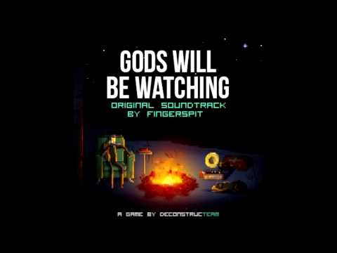 Gods Will Be Watching Soundtrack - Self-Justified Sacrifices