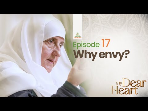 Why envy? | My Dear Heart Ep. 17 | Ramadan Series with Dr. Haifaa Younis | Jannah Institute | — Dr. Haifaa Younis