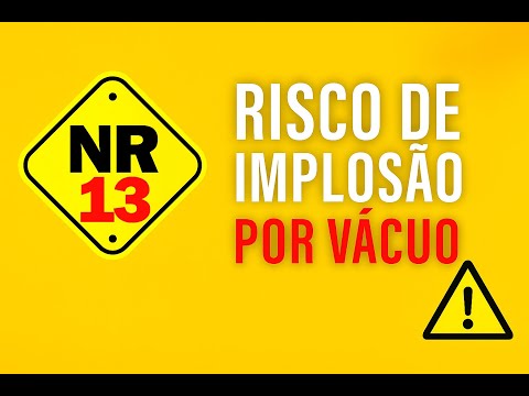 NR 13 -  Implosão de Vaso de Pressão por Vácuo