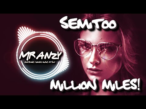 Semitoo, Marc Korn, Morpheus - Million Miles (Extended Mix) (Best Electro House) Mr Anzy