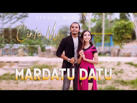 Farro Simamora Feat Vifa Agora - Cintamu Mardatu Datu (Official Music Video)