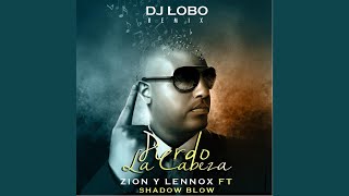 Pierdo la Cabeza (DJ Lobo Remix)