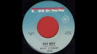 BILLY STEWART - FAT BOY (With Organ In Intro)  - CHESS 1820