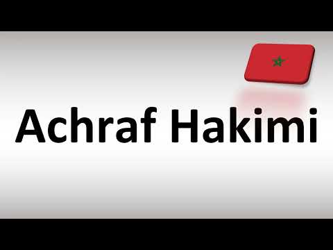 How to Pronounce Achraf Hakimi (Morocco, Football)