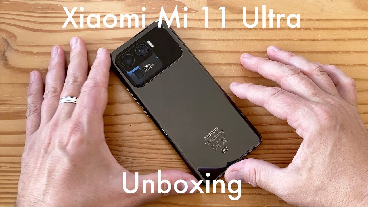 Xiaomi Mi 11 Ultra unboxing: the ultra flagship!