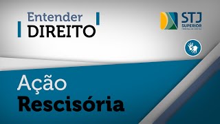 Entender Direito destaca jurisprudência sobre a ação rescisória