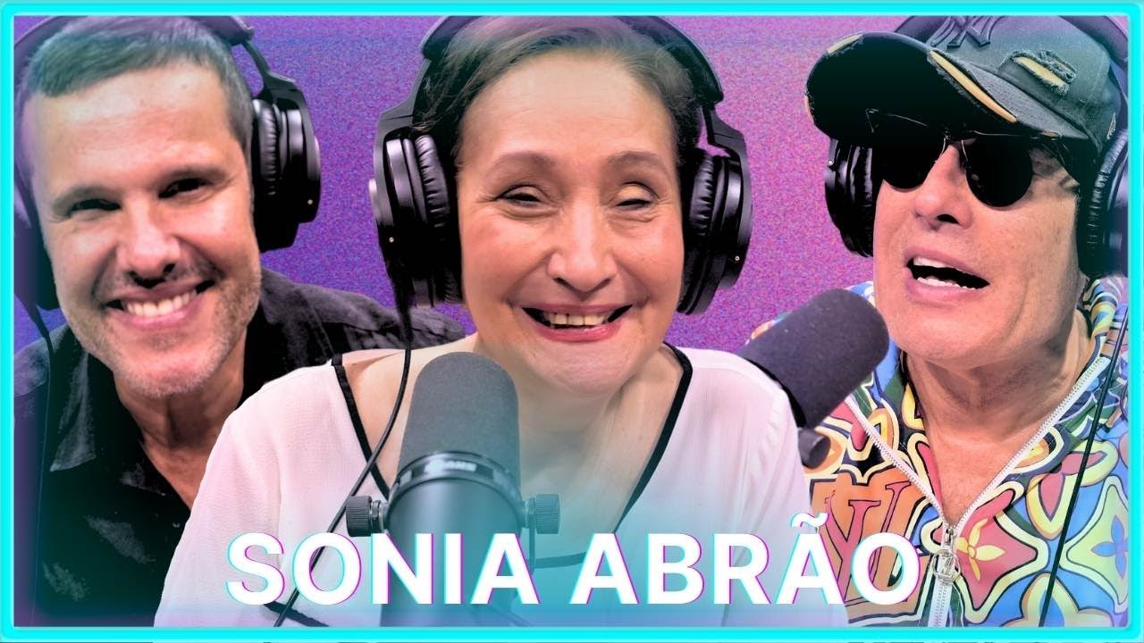 SONIA ABRÃO | Podcast Papagaio Falante