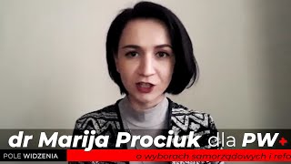 Wybory samorządowe 2020 i reforma decentralizacyjna na Ukrainie (dr Marija Prociuk dla PW+)