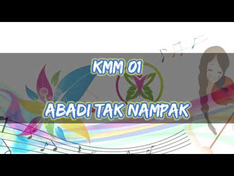 KMM 01 ABADI TAK NAMPAK