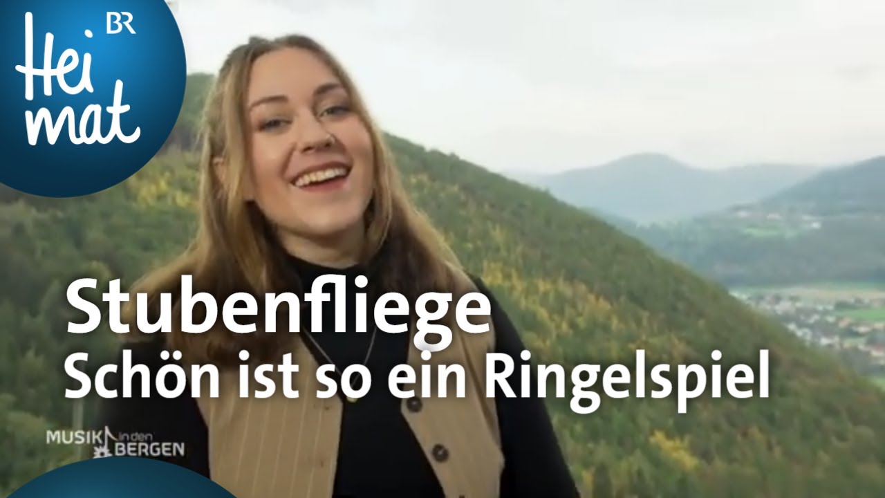 Stubenfliege: Schön ist so ein Ringelspiel | Musik in den Bergen | BR Heimat - die beste Volksmusik