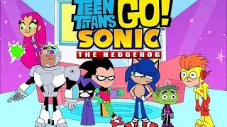 Sonic meets Teen titans- bowser12345