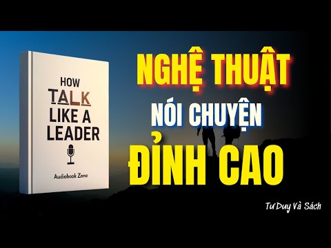 Làm Chủ GIỌNG NÓI – NGHỆ THUẬT Giao Tiếp Đỉnh Cao Của Người Lãnh Đạo - TƯ DUY VÀ SÁCH