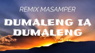 Download lagu Masamper Dumaleng Ia Dumaleng - Remix 2024 🔥DJ SONG 2024🔥AOG Production - Masamper Remix 2024 mp3 Download lagu Masamper Dumaleng Ia Dumaleng - Remix 2024 🔥DJ SONG 2024🔥AOG Production - Masamper Remix 2024 mp3