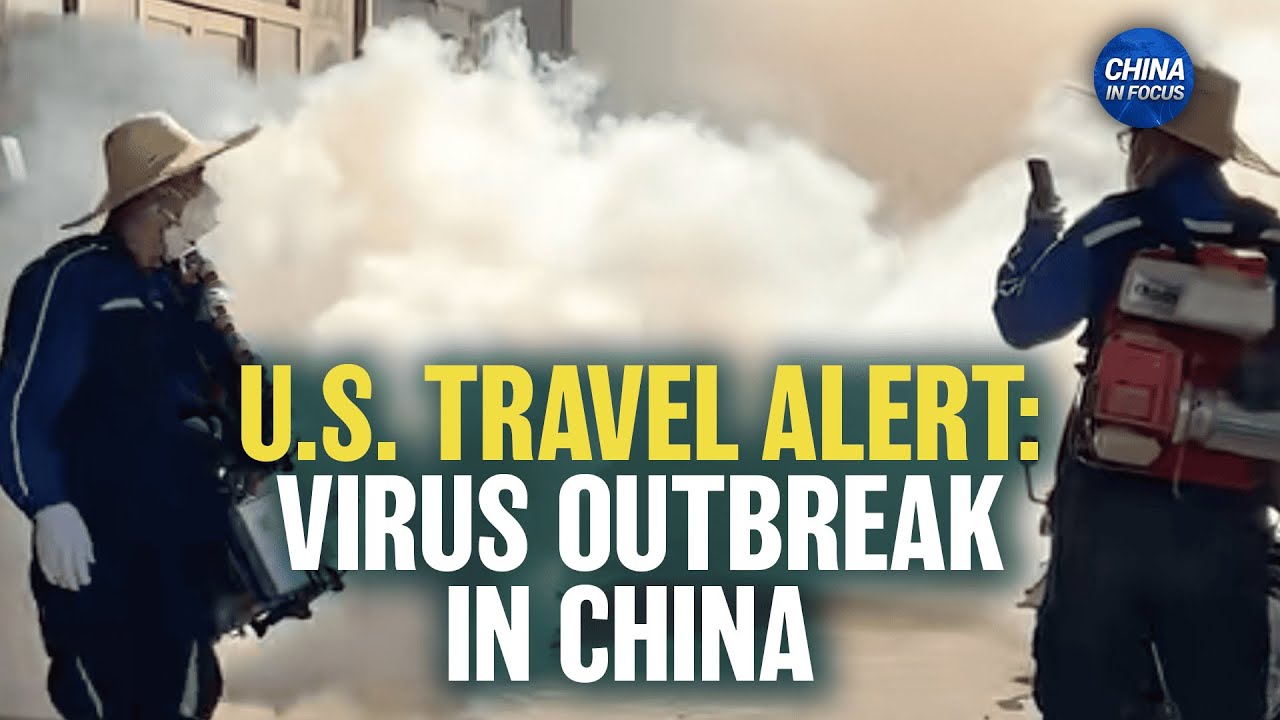 US Warns Travelers of Chikungunya Outbreak in China | China in Focus
