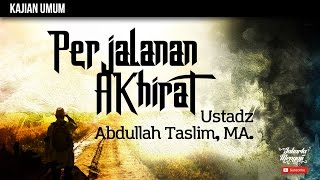 Download lagu Kajian Islam : Perjalanan Akhirat - Ustadz Abdullah Taslim, MA mp3 Download lagu Kajian Islam : Perjalanan Akhirat - Ustadz Abdullah Taslim, MA mp3