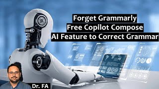 Forget Grammarly: Use Free Copilot Compose AI Feature to Correct Grammar