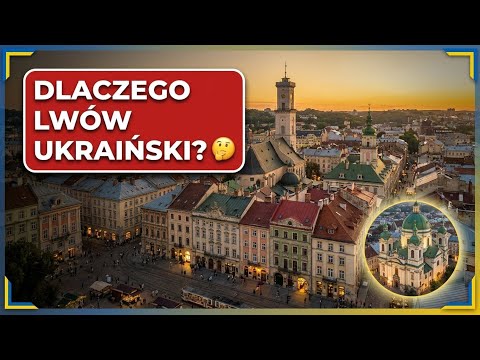 Dlaczego Ukraińcy uważają Lwów za swoje miasto Prawdziwa historia