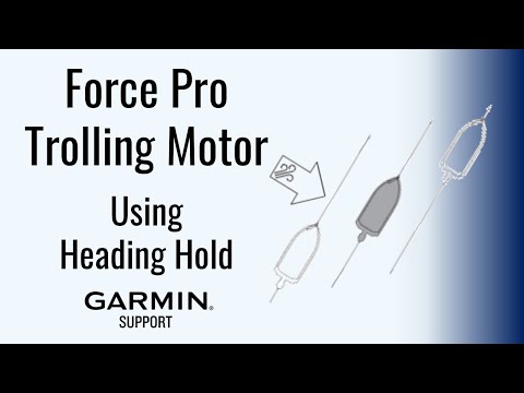Force™ Pro/Kraken Trolling Motors | Using Heading Hold | Garmin Support