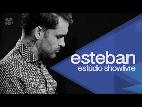 Esteban no Estúdio Showlivre - Ao Vivo