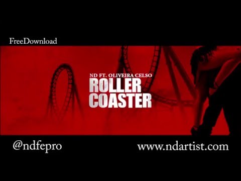 Kizomba Roller Coaster - ND ft Oliveira Celso