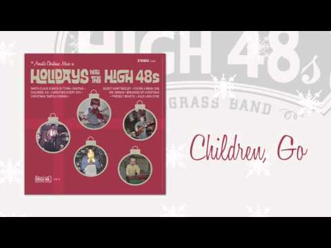 Children, Go - The High 48s