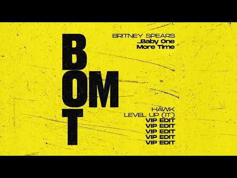 Britney Spears - ...Baby One More Time (HÄWK & LEVEL UP (IT) VIP Edit)
