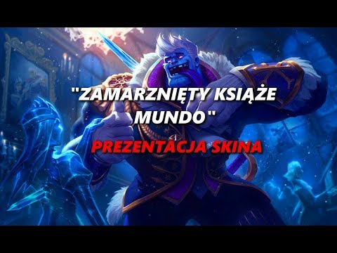 "Zamarznięty Książę" "Frozen Prince" Mundo 2018 S9 LoL (Prezentacja skina league of legends)