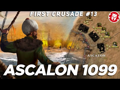 Last Battle of the First Crusade - Ascalon 1099 - 4K History DOCUMENTARY