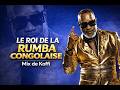 MIX KOFFI LE ROI DE LA RUMBA