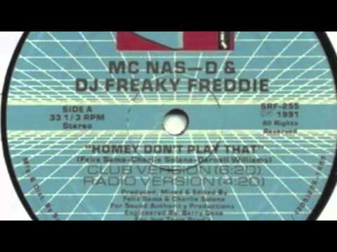MC Nas-D & DJ Freaky Freddie - Homey Don't Play That (Club Version)
