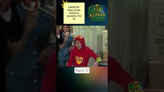 CHAPOLIN Reprisando melhores episódios Vol 16 parte 17