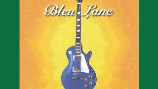 Bleu Lane - Just Livin My Rock N' Roll Life - 2003 - Everything I Want - Dimitris Lesini Blues