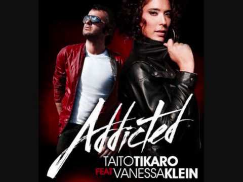 Taito Tikaro Ft Vanessa Klein - Addicted