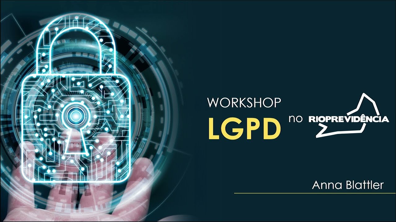 Rioprevidência | Workshop Lei Geral de Proteção de Dados no Rioprevidência.