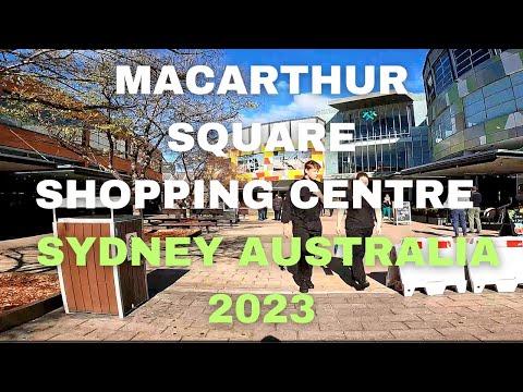 MACARTHUR SQUARE | CAMPBELLTOWN 4K