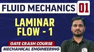 Fluid Mechanics 01 | Laminar Flow - 1 | ME | GATE Crash Course
