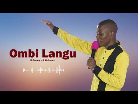 OMBI LANGU by Presenter Kai ft Sammy G & Alphanny (Audio)