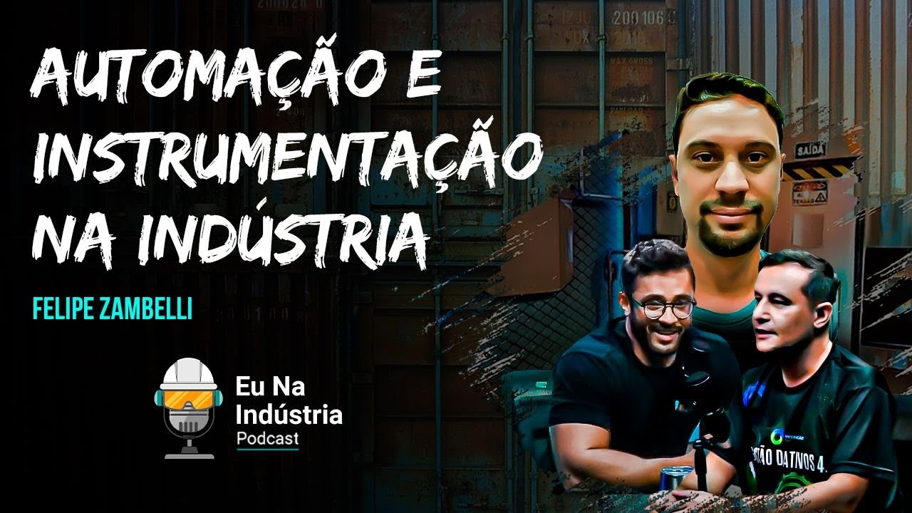 Automação e instrumentação na Indústria - Eu na Indústria Podcast #024