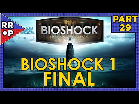 Jack Escapes & Atlas Shrugged | Let's Play BioShock Remastered (PS4) | Part 29 (FINAL)