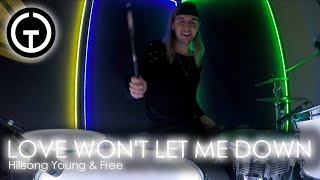 Love Won&#39;t Let Me Down - Hillsong Young &amp; Free (Light Up Drum Cover)