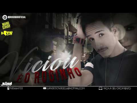MC ROGINHO - VICIOU - MÚSICA NOVA 2017