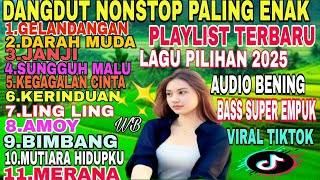 Download lagu GELANDANGAN/DUA JAM NONSTOP, PLAYLIST LAGU PILIHAN DANGDUT KOPLO REMIX mp3 Download lagu GELANDANGAN/DUA JAM NONSTOP, PLAYLIST LAGU PILIHAN DANGDUT KOPLO REMIX mp3