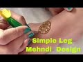 Simple Leg Mehndi Design Legs Henna Mehndi Design Witty Cooking