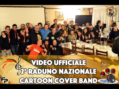 2° RADUNO NAZIONALE CARTOON COVER BAND - Official Video 2015