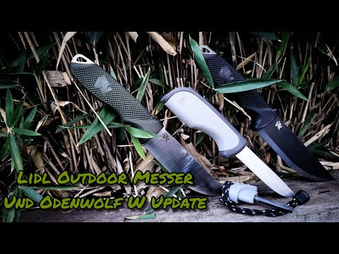 Lidl Outdoor Messer Bushcraft Knive und Odenwolf W Flat und Skandi D2 Update